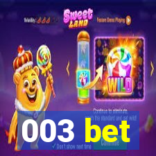 003 bet